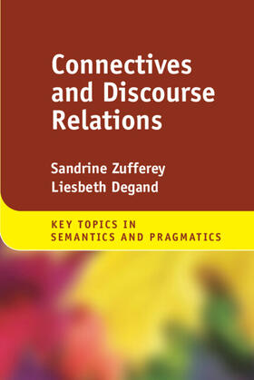 Zufferey / Degand |  Connectives and Discourse Relations | Buch |  Sack Fachmedien