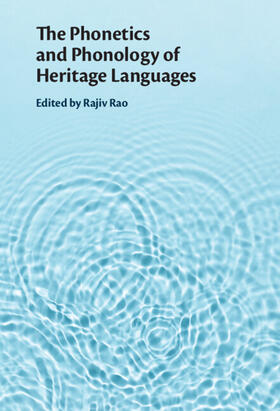 Rao |  The Phonetics and Phonology of Heritage Languages | Buch |  Sack Fachmedien