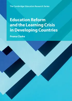 Clarke |  Education Reform and the Learning Crisis in Developing Countries | Buch |  Sack Fachmedien