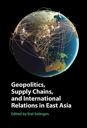 Solingen |  Geopolitics, Supply Chains, and International Relations in East Asia | Buch |  Sack Fachmedien