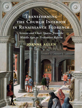 Allen |  Transforming the Church Interior in Renaissance Florence | Buch |  Sack Fachmedien