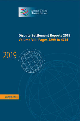  Dispute Settlement Reports 2019: Volume 8, Pages 4299 to 4734 | Buch |  Sack Fachmedien