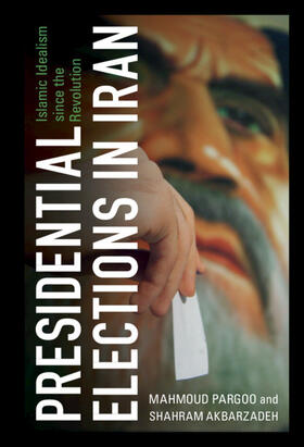 Pargoo / Akbarzadeh |  Presidential Elections in Iran | Buch |  Sack Fachmedien