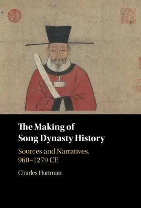 Hartman |  The Making of Song Dynasty History | Buch |  Sack Fachmedien