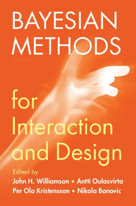 Kristensson / Williamson / Oulasvirta |  Bayesian Methods for Interaction and Design | Buch |  Sack Fachmedien