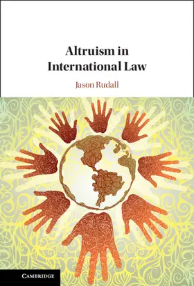 Rudall | Altruism in International Law | Buch | 978-1-108-83525-1 | sack.de