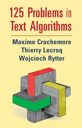 Crochemore / Lecroq / Rytter |  125 Problems in Text Algorithms | Buch |  Sack Fachmedien