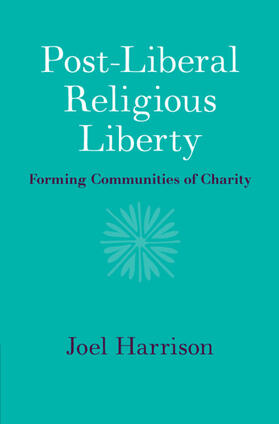 Harrison |  Post-Liberal Religious Liberty | Buch |  Sack Fachmedien