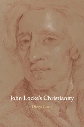 Lucci |  John Locke's Christianity | Buch |  Sack Fachmedien