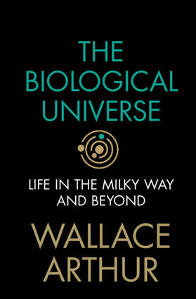 Arthur |  The Biological Universe | Buch |  Sack Fachmedien