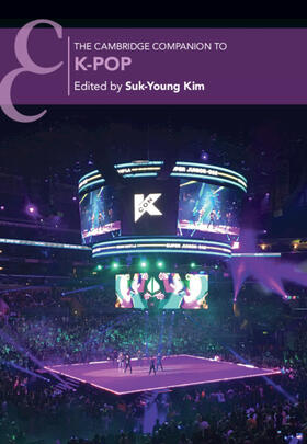 Kim |  The Cambridge Companion to K-Pop | Buch |  Sack Fachmedien