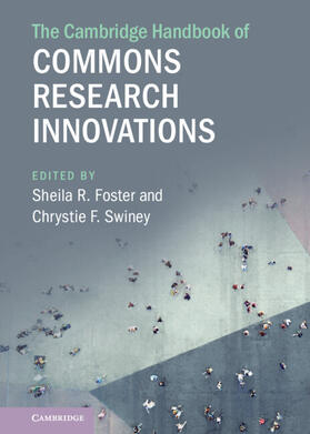 Foster / Swiney |  The Cambridge Handbook of Commons Research Innovations | Buch |  Sack Fachmedien