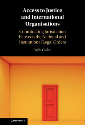 Gulati |  Access to Justice and International Organisations | Buch |  Sack Fachmedien