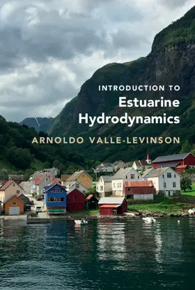 Valle-Levinson |  Introduction to Estuarine Hydrodynamics | Buch |  Sack Fachmedien