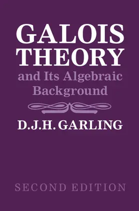 Garling |  Galois Theory and Its Algebraic Background | Buch |  Sack Fachmedien