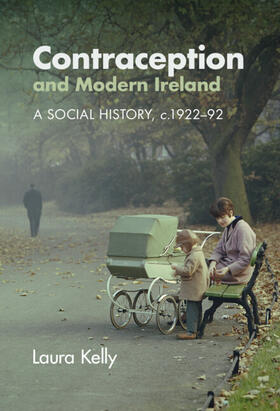 Kelly |  Contraception and Modern Ireland | Buch |  Sack Fachmedien