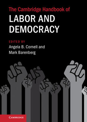 Barenberg / Cornell |  The Cambridge Handbook of Labor and Democracy | Buch |  Sack Fachmedien