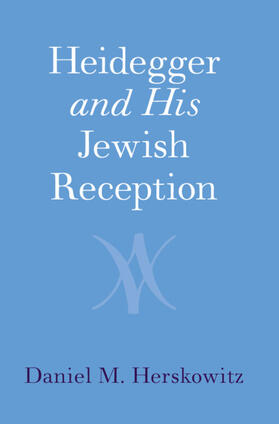 Herskowitz |  Heidegger and His Jewish Reception | Buch |  Sack Fachmedien