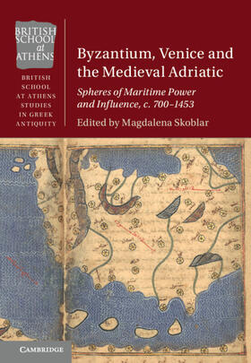 Skoblar |  Byzantium, Venice and the Medieval Adriatic | Buch |  Sack Fachmedien