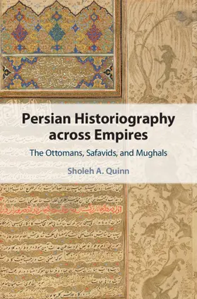 Quinn |  Persian Historiography across Empires | Buch |  Sack Fachmedien