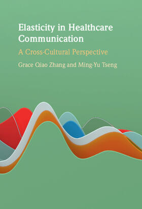 Zhang / Tseng |  Elasticity in Healthcare Communication | Buch |  Sack Fachmedien
