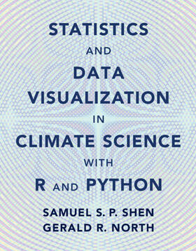 North / Shen |  Statistics and Data Visualization in Climate Science with R and Python | Buch |  Sack Fachmedien