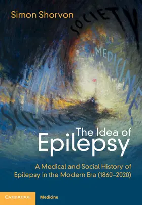 Shorvon |  The Idea of Epilepsy | Buch |  Sack Fachmedien