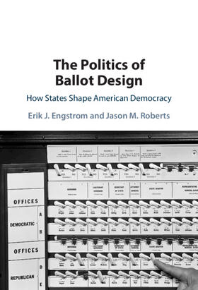 Engstrom / Roberts |  The Politics of Ballot Design | Buch |  Sack Fachmedien