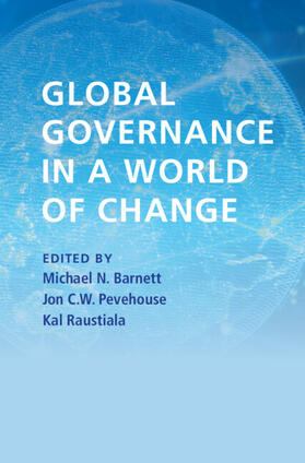 Barnett / Pevehouse / Raustiala |  Global Governance in a World of Change | Buch |  Sack Fachmedien