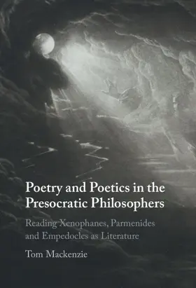 Mackenzie |  Poetry and Poetics in the Presocratic Philosophers | Buch |  Sack Fachmedien