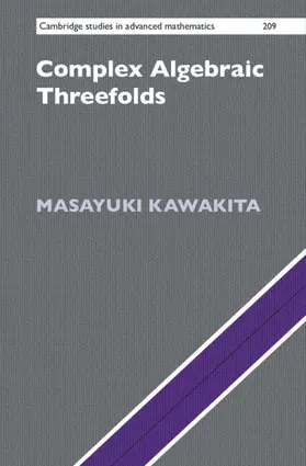 Kawakita |  Complex Algebraic Threefolds | Buch |  Sack Fachmedien