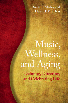 Madey / VonDras |  Music, Wellness, and Aging | Buch |  Sack Fachmedien