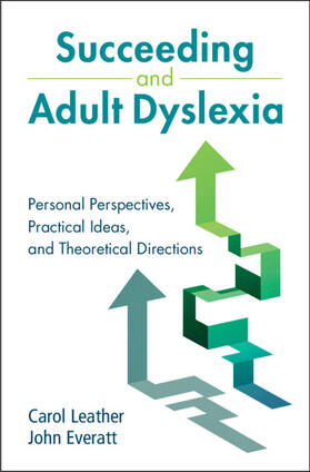Leather / Everatt |  Succeeding and Adult Dyslexia | Buch |  Sack Fachmedien
