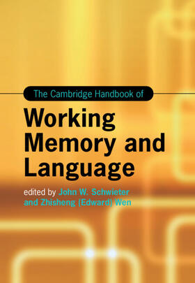 Schwieter / Wen |  The Cambridge Handbook of Working Memory and Language | Buch |  Sack Fachmedien