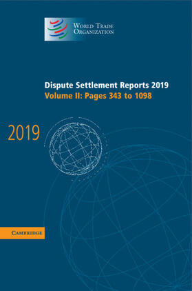  Dispute Settlement Reports 2019: Volume 2, Pages 343 to 1098 | Buch |  Sack Fachmedien