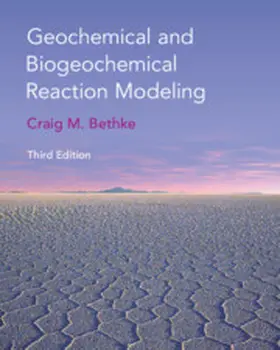 Bethke |  Geochemical and Biogeochemical Reaction Modeling | eBook | Sack Fachmedien