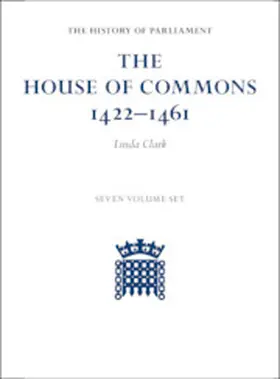 Clark |  The House of Commons 1422-1461 7 Volume Hardback Set | Buch |  Sack Fachmedien