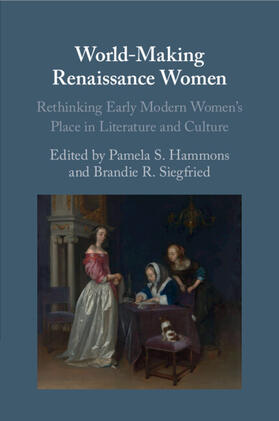 Hammons / Siegfried |  World-Making Renaissance Women | Buch |  Sack Fachmedien