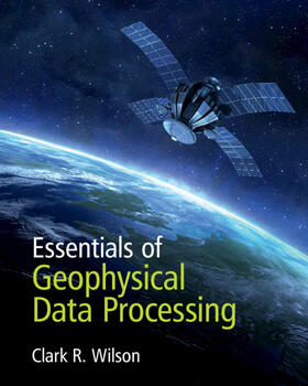 Wilson |  Essentials of Geophysical Data Processing | Buch |  Sack Fachmedien