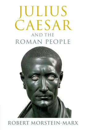 Morstein-Marx |  Julius Caesar and the Roman People | Buch |  Sack Fachmedien