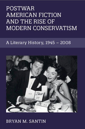 Santin |  Postwar American Fiction and the Rise of Modern Conservatism | Buch |  Sack Fachmedien