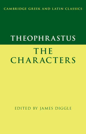 Diggle |  Theophrastus: Characters | Buch |  Sack Fachmedien