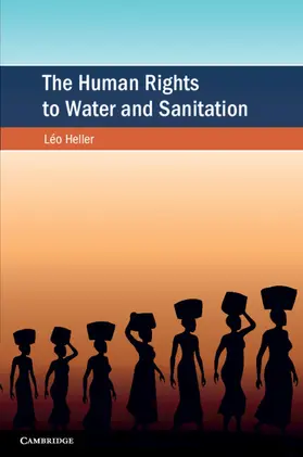 Heller |  The Human Rights to Water and Sanitation | Buch |  Sack Fachmedien