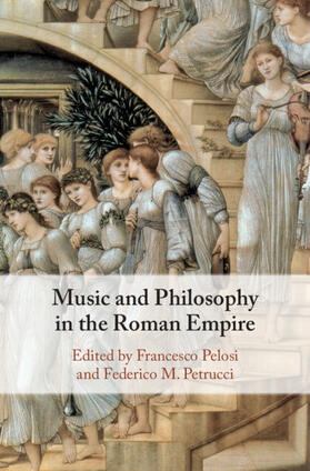 Pelosi / Petrucci |  Music and Philosophy in the Roman Empire | Buch |  Sack Fachmedien