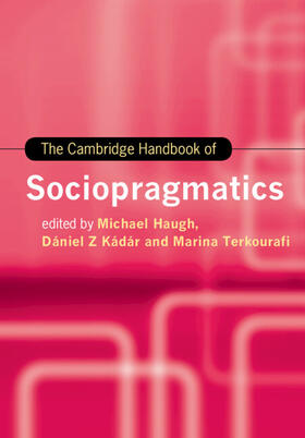 Haugh / Kádár / Terkourafi |  The Cambridge Handbook of Sociopragmatics | Buch |  Sack Fachmedien