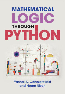 Gonczarowski / Nisan |  Mathematical Logic Through Python | Buch |  Sack Fachmedien