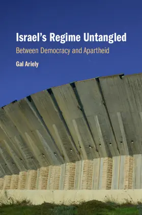 Ariely |  Israel's Regime Untangled | Buch |  Sack Fachmedien