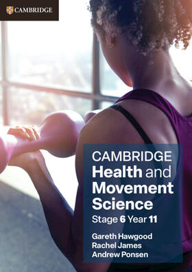 Hawgood / James / Ponsen | Cambridge Health and Movement Science Stage 6 Year 11 | Medienkombination | 978-1-108-95129-6 | sack.de