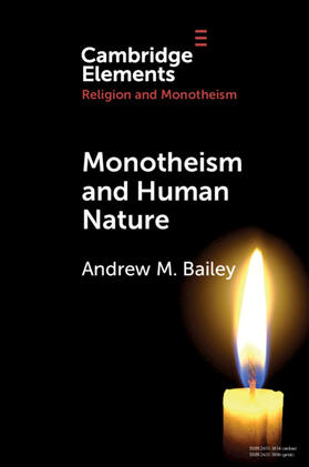 Bailey |  Monotheism and Human Nature | Buch |  Sack Fachmedien
