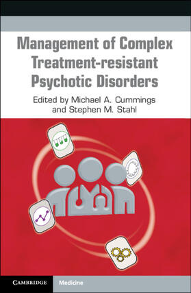 Cummings / Stahl |  Management of Complex Treatment-resistant Psychotic Disorders | Buch |  Sack Fachmedien